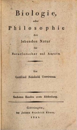Biologie, oder Philosophie der lebenden Natur für Naturforscher und Ärzte, 6