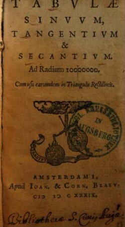 Tabulae sinuum, tangentium & secantium : ad radium 10000000 , cum usu earundem in triang. rectilineis