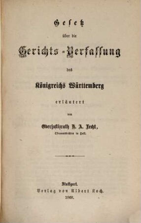 Die Gerichts-Gesetze des Königreichs Württemberg, 2. Das Gesetz über die Gerichts-Verfassung des Königreichs Württemberg