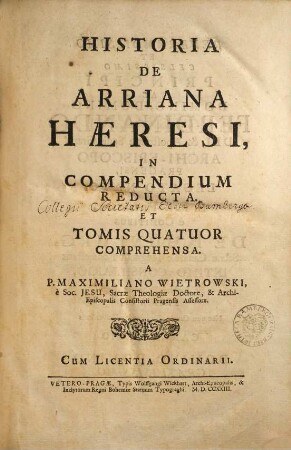 Historia De Arriana Haeresi : In Compendium Reducta. Et Tomis Quatuor Comprehensa