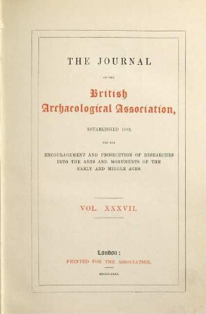 The journal of the British Archaeological Association. 37. 1881