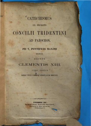 Catechismus ex decreto Concilii Tridentini ad parochos : Pii V. Pontificis maximi primum, deinde Clementis XIII. iussu editus Romae typis Camerae Apostolicae 1761