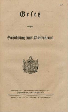 Gesetz wegen Einführung einer Klassensteuer : Gegeben Berlin, den 30ten Mai 1820