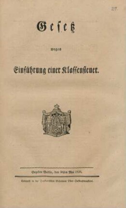 Gesetz wegen Einführung einer Klassensteuer : Gegeben Berlin, den 30ten Mai 1820