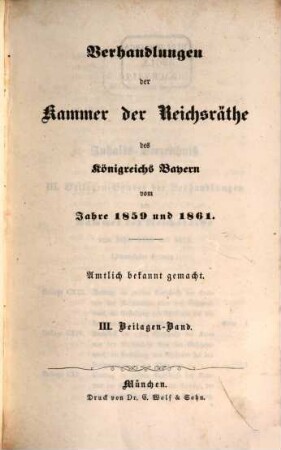 Verhandlungen der Kammer der Reichsräthe des Königreiches Bayern. Protokoll-Band. [102] = 1859/61,Beil.3 = 20. Landtag