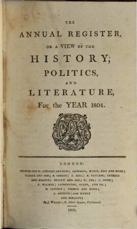 The new annual register, or general repository of history, politics, arts, sciences and literature : for the year .... 1804, 1804 (1806)
