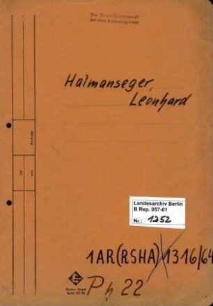 Personenheft Leonhard Halmanseger (*16.10.1892), Kriminaldirektor und SS-Hauptsturmführer