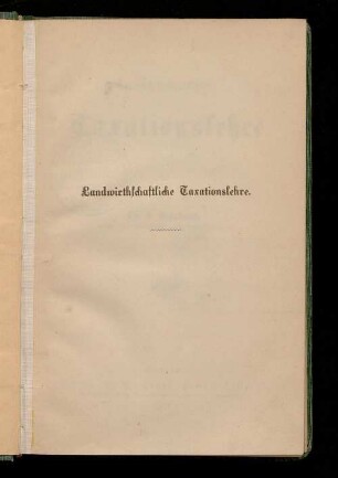Landwirthschaftliche Taxationslehre