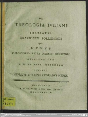De Theologia Iuliani Praefatus Orationem Sollemnem Qua Munus Philosophiam Extra Ordinem Profitendi Auspicabitur A. D. XX Sept. Habendam
