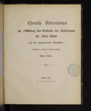 Chemische Untersuchungen zur Feststellung des Einflusses der Sielleitungen der Stadt Lübeck auf die umgebenden Gewässer