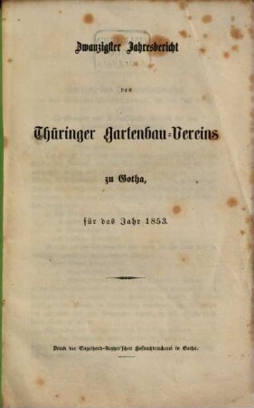 Jahresbericht des Thüringer Gartenbauvereins zu Gotha : für das Jahr .... 20. 1853