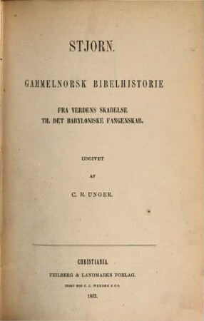Stjorn, Gammelnorsk Bibelhistorie fra Verdens Skabelse til det Babyloniske Fangenskab.