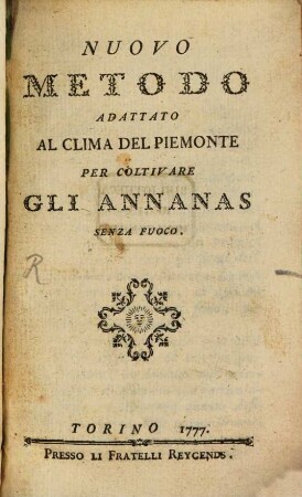 Nuovo Metodo adattato al clima delPiemonte per coltivare gli ananas senza fuoco