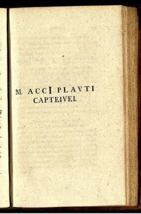 M. Acci Plauti Capteivei.