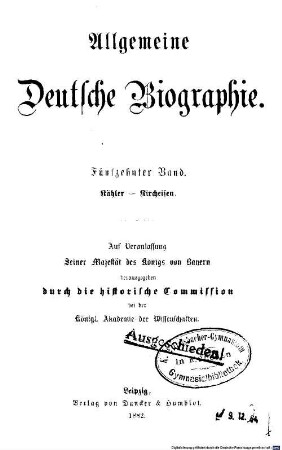 Allgemeine deutsche Biographie. 15, Kähler - Kircheisen