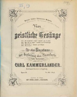 4 geistliche Gesänge : für 1 Singstimme mit Begl. d. Pianoforte (oder Harmonium) ; op. 80