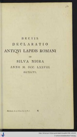 Brevis declaratio antiqvi lapidis Romani in Silva Nigra anno M.DCC.LXXVIII. detecti.