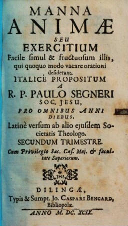 Manna Animae Seu Exercitium Facile simul & fructuosum illis, qui quoquo modo vacare orationi desiderant, 2