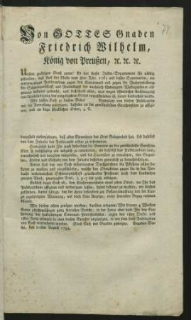 Von Gottes Gnaden Friedrich Wilhelm, König von Preußen, [et]c. [et]c. [et]c. Unsern gnädigen Gruß zuvor! Es hat Unser Justitz-Departement für nöthig gefunden, daß statt des Ediks vom 8ten Febr. 1765 und dessen Summarien, ein anderweitiges Publicandum gegen den Kindermord und gegen die Verheimlichung der Schwangerschaft und Niederkunft der unehelich schwangern Weibspersonen allgemein bekannt gemacht ... werde ... : Gegeben Berlin, den 20sten August 1794