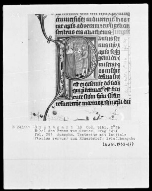 Lateinische Bibel in zwei Bänden für Franz von Gewicz — Initiale P (aulus servus) zum Römerbrief mit der Briefübergabe, Folio 251recto