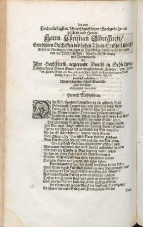 An den Hochwürdigsten/ Durchlauchtigen/ Hochgebohrnen Fürsten und Herrn/ Herrn Christian Albrechten/ Erwöhlten Bischoffen des hohen Thum-Stiffts Lübeck / [...]