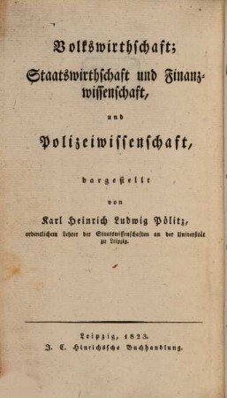 Die Staatswissenschaften im Lichte unsrer Zeit, 2. Die Volkswirthschaft, die Staatswirthschaft und Finanzwissenschaft, und die Polizeiwissenschaft