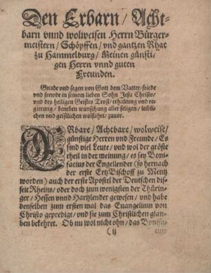 Den Erbarn, Achtbarn unnd wolweisen Herrn Bürgermeistern, Schöpffen, und gantzen Rhat zu Hammelburg, Meinen günstigen Herrn unnd guten Freunden