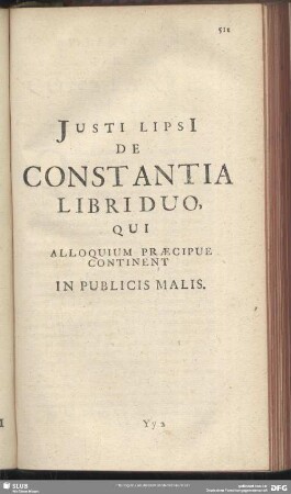 Justi Lipsi De Constantia Libri Duo, Qui Alloquium Praecipue Continent In Publicis Malis