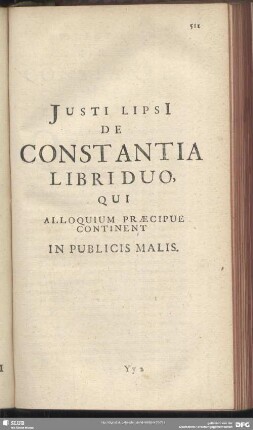 Justi Lipsi De Constantia Libri Duo, Qui Alloquium Praecipue Continent In Publicis Malis