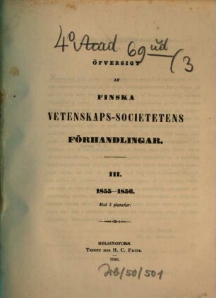 Öfversigt af Finska Vetenskaps-Societetens förhandlingar. 3. 1855/56