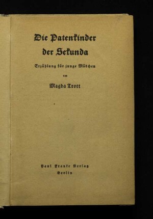 Die Patenkinder der Sekunda : Erzählung für junge Mädchen