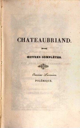 Oeuvres complètes de Chateaubriand, 26. Polémique