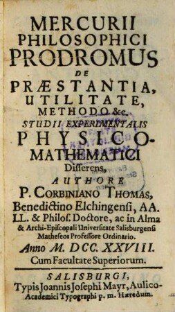 Mercurii Philosophici Prodromus De Praestantia, Utilitate, Methodo &c. Studii Experimentalis Physico-Mathematici Disserens