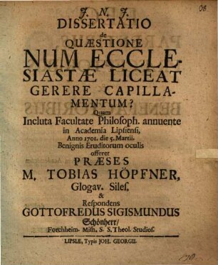 Diss. de quaestione Num ecclesiastae liceat gerere capillamentum?