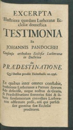 Excerpta Illustriora quaedam Lutheranae Ecclesiae domestica Testimonia Ex Johannis Pandochei ...