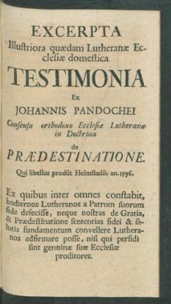 Excerpta Illustriora quaedam Lutheranae Ecclesiae domestica Testimonia Ex Johannis Pandochei ...
