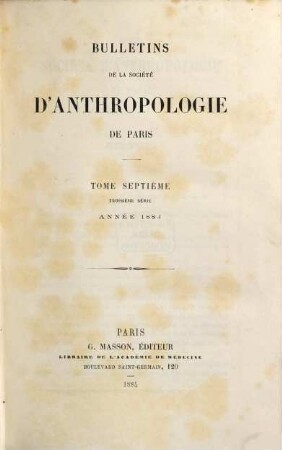 Bulletins de la Société d'Anthropologie de Paris. 7. 1884