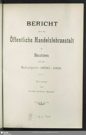 1900/01: Bericht über die Öffentliche Handelslehranstalt zu Bautzen : auf das Schuljahr ...