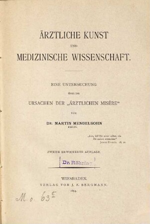 Ärztliche Kunst und medizinische Wissenschaft : Eine Unters. über d. Ursachen d. "Ärztl. Misère"