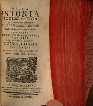 Della Istoria Ecclesiastica, 2. Contenente La Seconda Parte Della Storia Del Settimo Secolo Della Chiesa