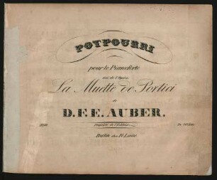 Potpourri pour le Pianoforte tiré de l'Opéra La Muette de Portici de D. F. E. Auber