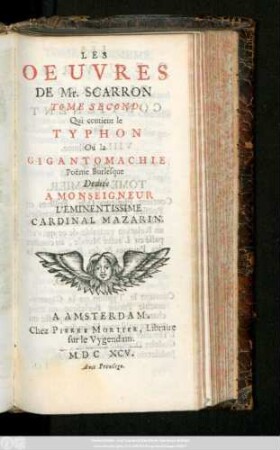 T. 2: Qui contient le Typhon Ou la Gigantomachie : Poëme Burlesque ; Dediée A Monseigneur L'Eminentissime Cardinal Mazarin