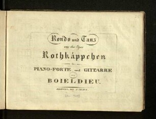 Rondo und Tanz aus der Oper Rothkäppchen : für Pianoforte u. Guitarre