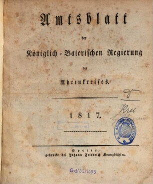 Amtsblatt der Königlich-Baierischen Regierung des Rheinkreises. 1817