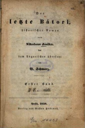 Der letzte Bátori : historischer Roman. 1 (1839)