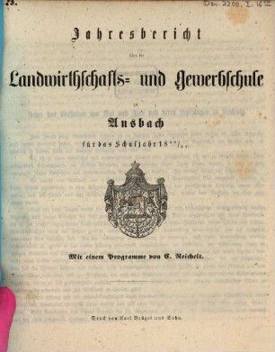 Jahresbericht über die Königliche Landwirthschafts- und Gewerbschule zu Ansbach. 1862/63