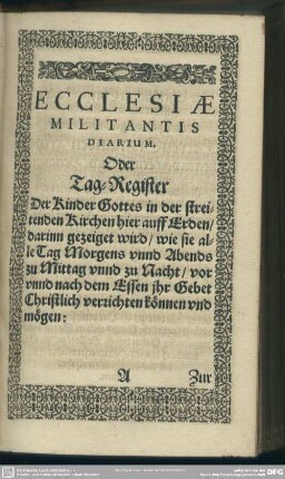 Ecclesiae Militantis Diarium. Oder Tag-Register ...