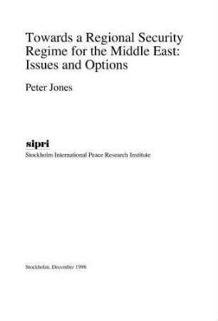 Towards a regional security regime for the Middle East: issues and options