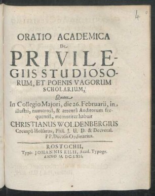 Oratio Academica De Privilegiis Studiosorum, Et Poenis Vagorum Scholarium