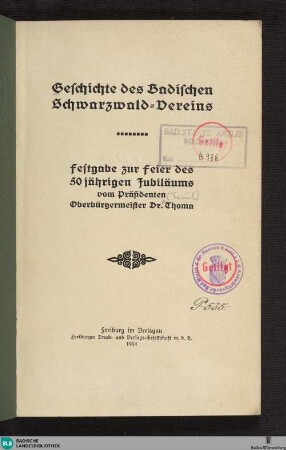 Geschichte des Badischen Schwarzwaldvereins : Festgabe zur Feier des 50jährigen Jubiläums